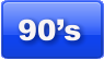 90’s